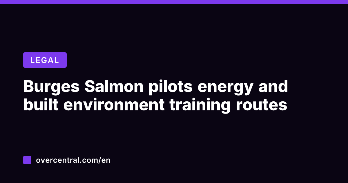 Burges Salmon pilots energy and built environment training routes