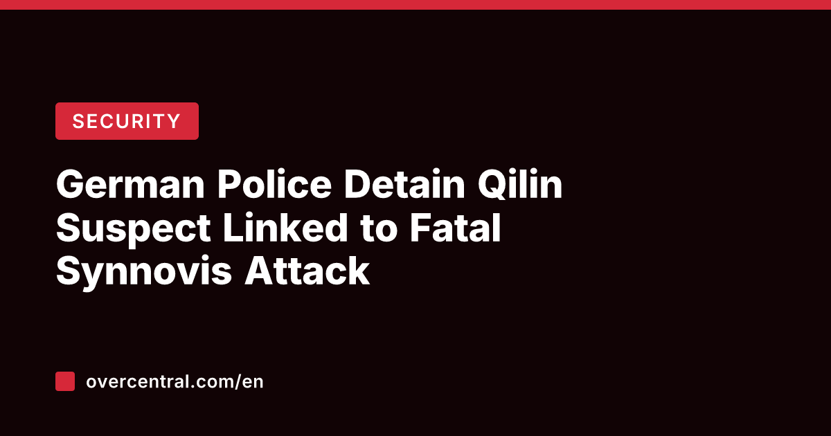 German Police Detain Qilin Suspect Linked to Fatal Synnovis Attack
