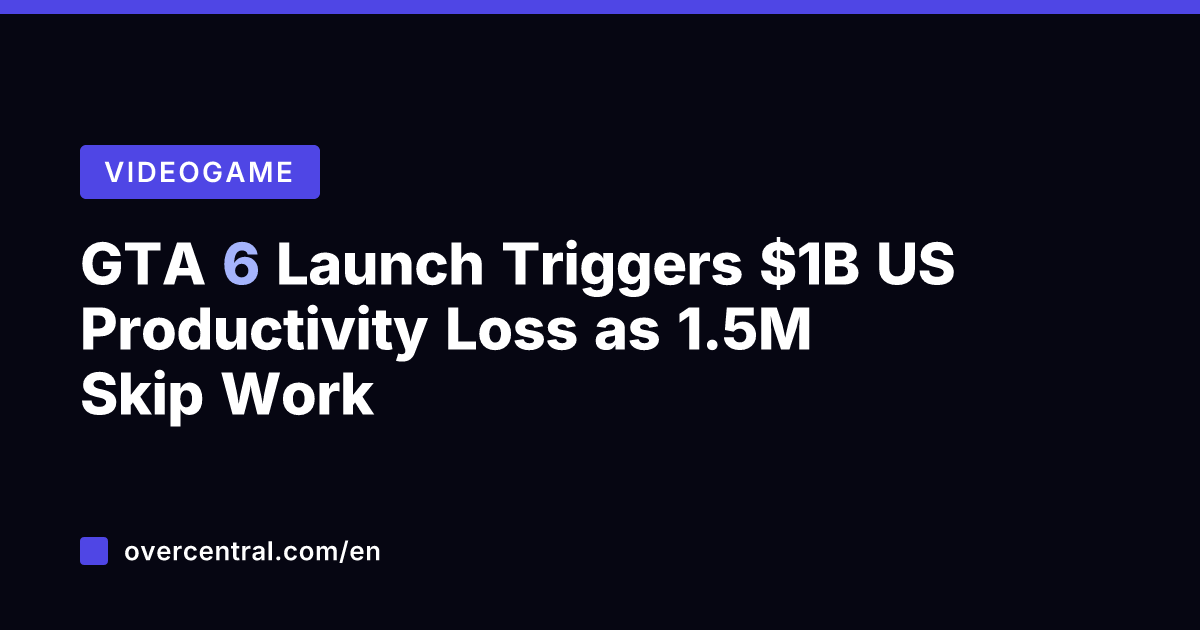 GTA 6 Launch Triggers B US Productivity Loss as 1.5M Skip Work