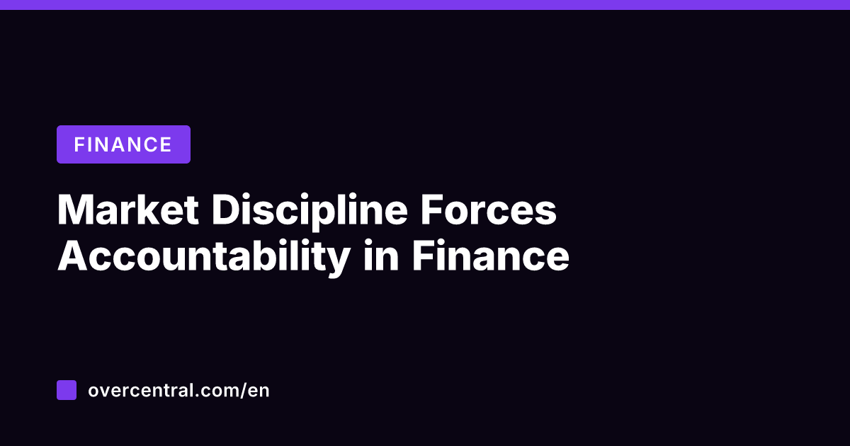 Market Discipline Forces Accountability in Finance