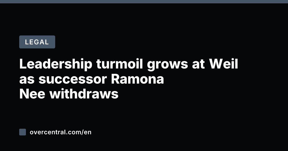 Leadership turmoil grows at Weil as successor Ramona Nee withdraws
