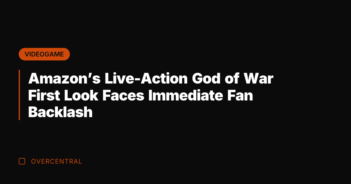 Amazon's Live-Action God of War First Look Faces Immediate Fan Backlash
