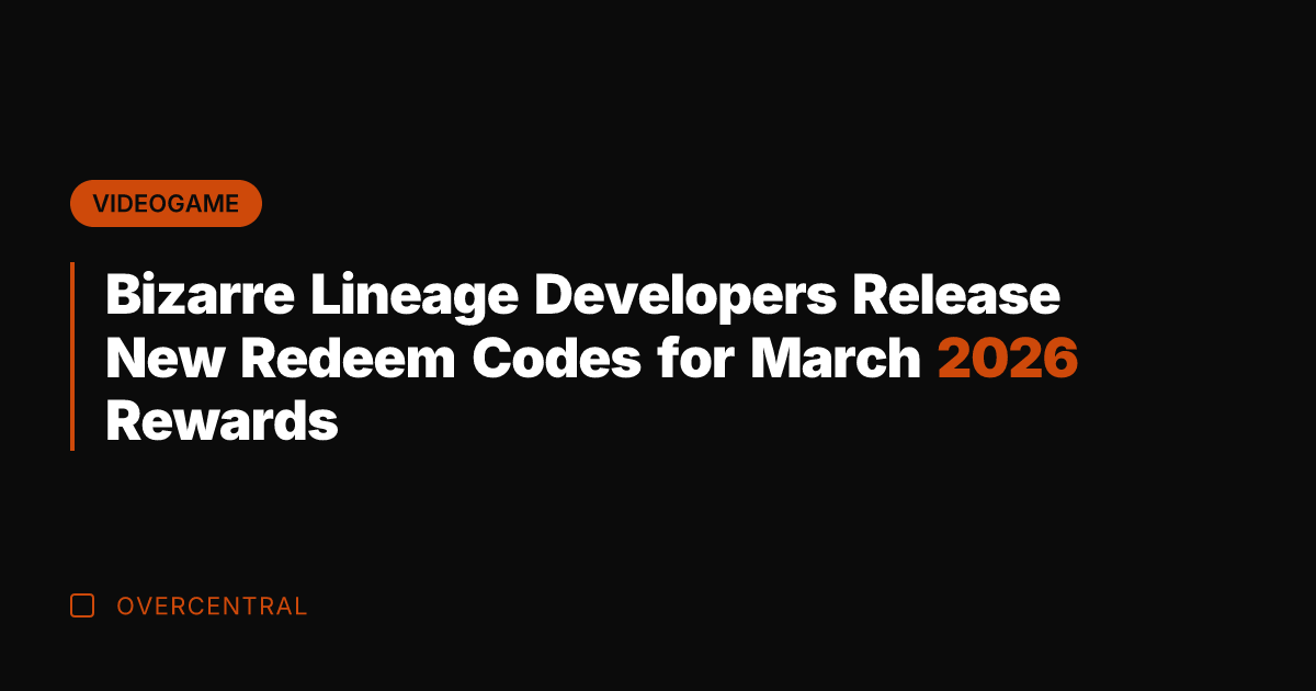 Bizarre Lineage Developers Release New Redeem Codes for March 2026 Rewards