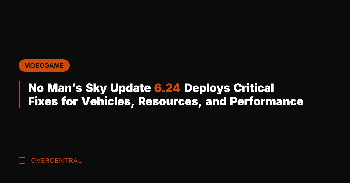 No Man's Sky Update 6.24 Deploys Critical Fixes for Vehicles, Resources, and
