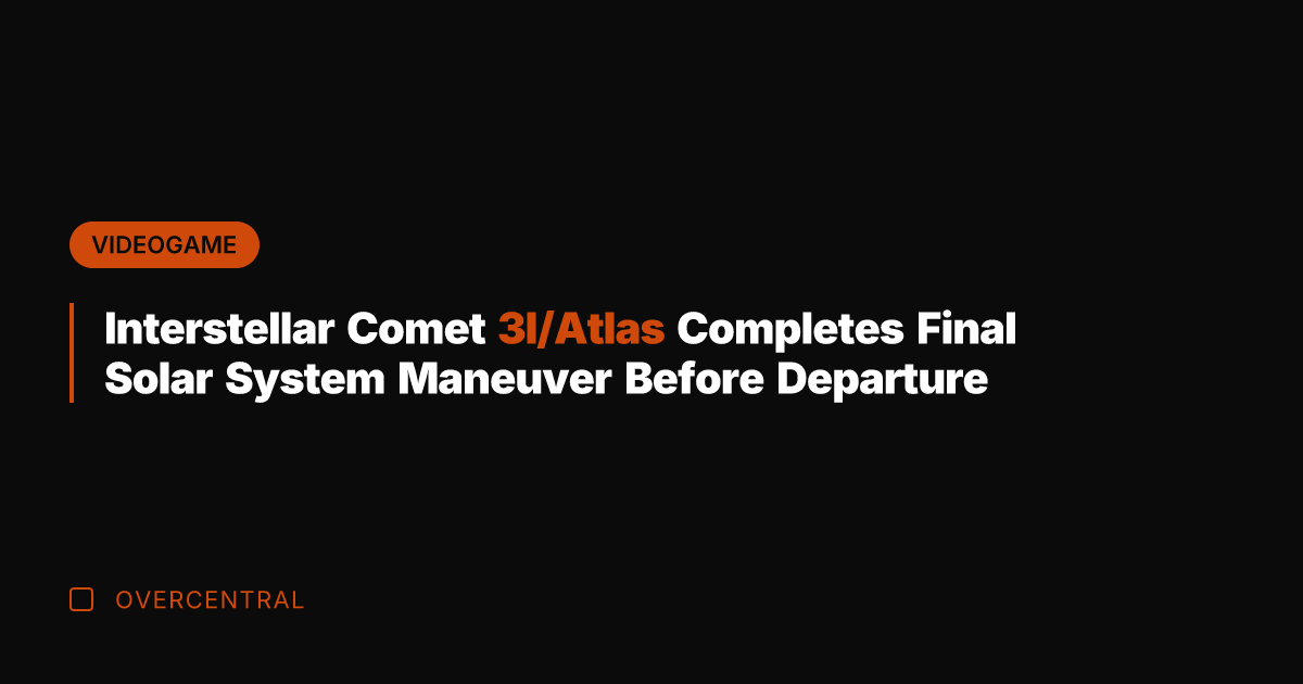 Interstellar Comet 3I/Atlas Completes Final Solar System Maneuver Before Departure