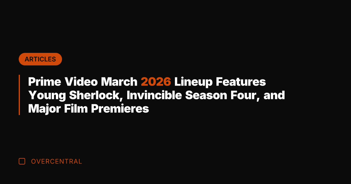 Prime Video March 2026 Lineup Features Young Sherlock, Invincible Season Four, and