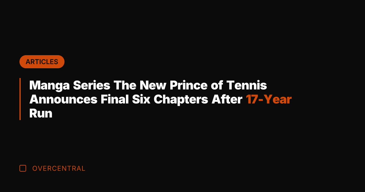 Manga Series The New Prince of Tennis Announces Final Six Chapters After
