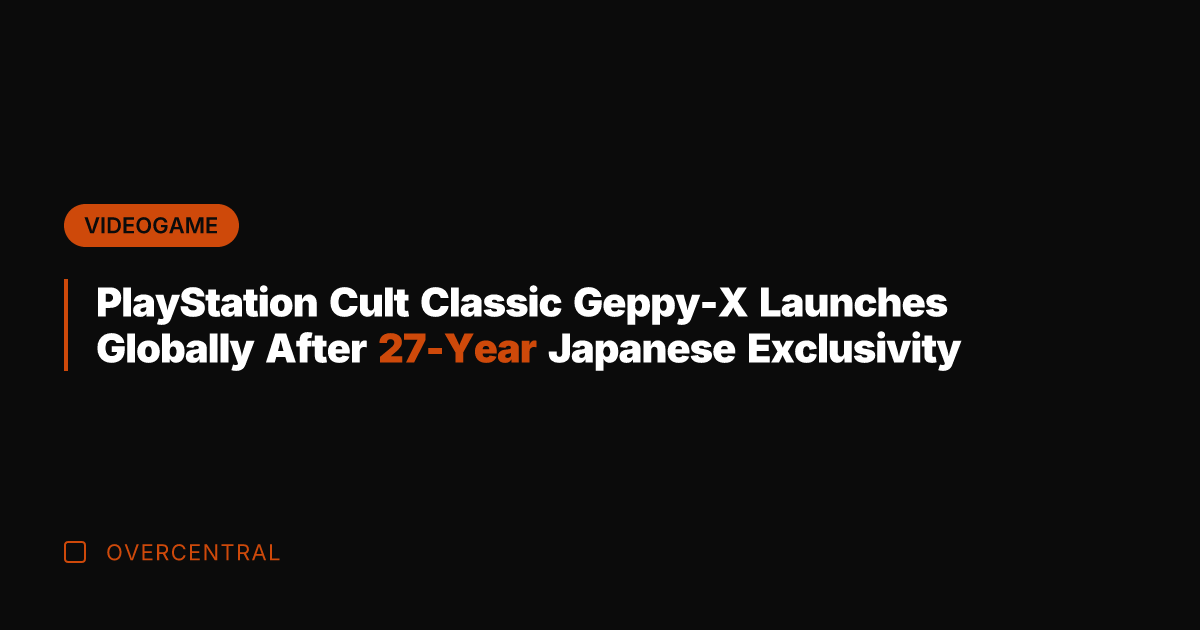 PlayStation Cult Classic Geppy-X Launches Globally After 27-Year Japanese Exclusivity