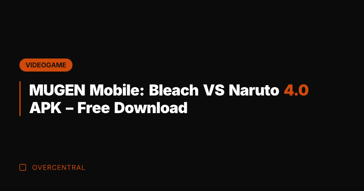 MUGEN Mobile: Bleach VS Naruto 4.0 APK - Free Download