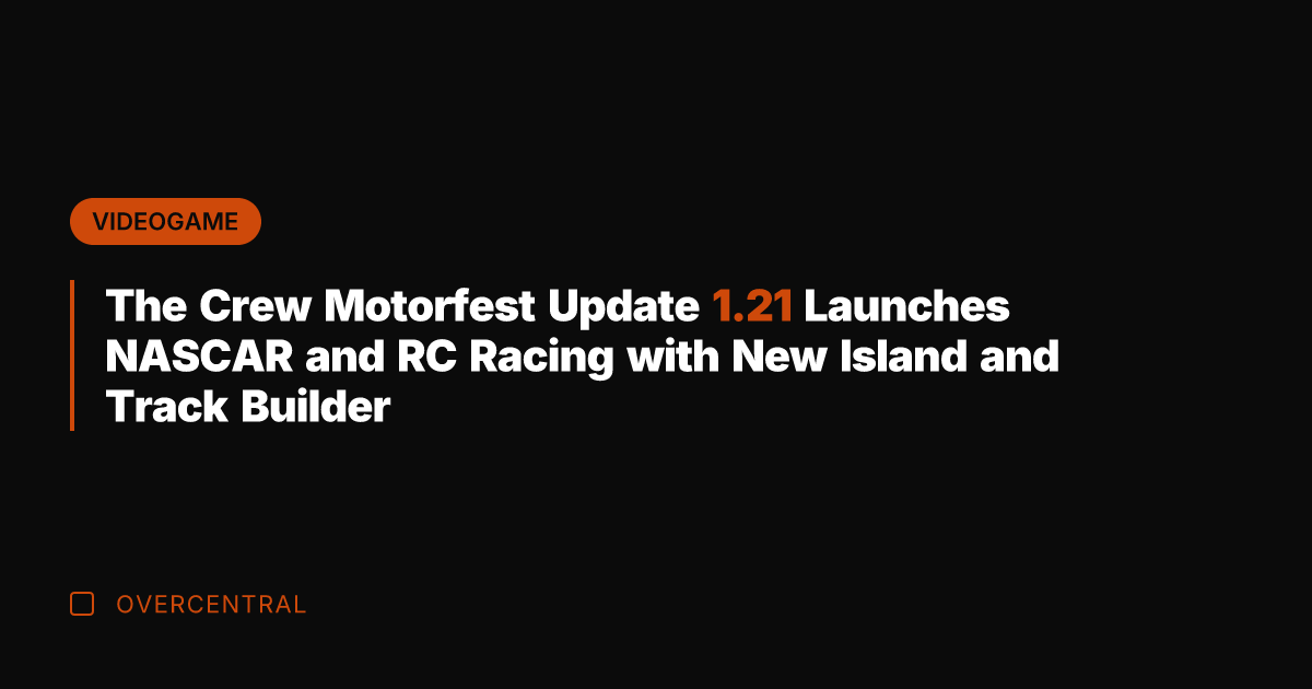 The Crew Motorfest Update 1.21 Launches NASCAR and RC Racing with New