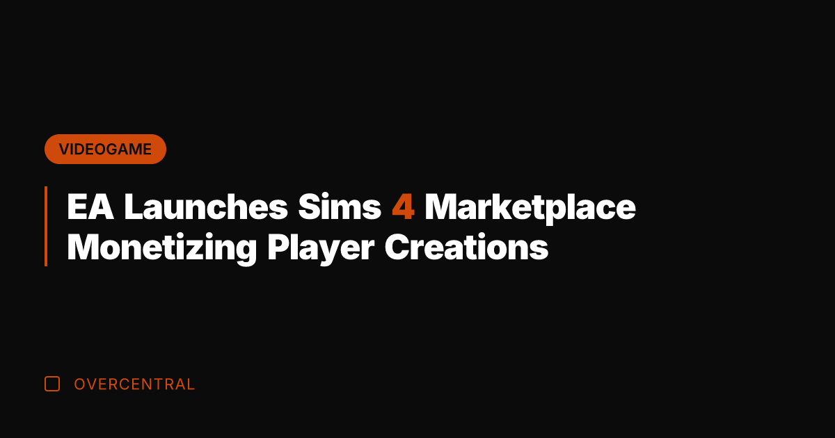 EA Launches Sims 4 Marketplace Monetizing Player Creations