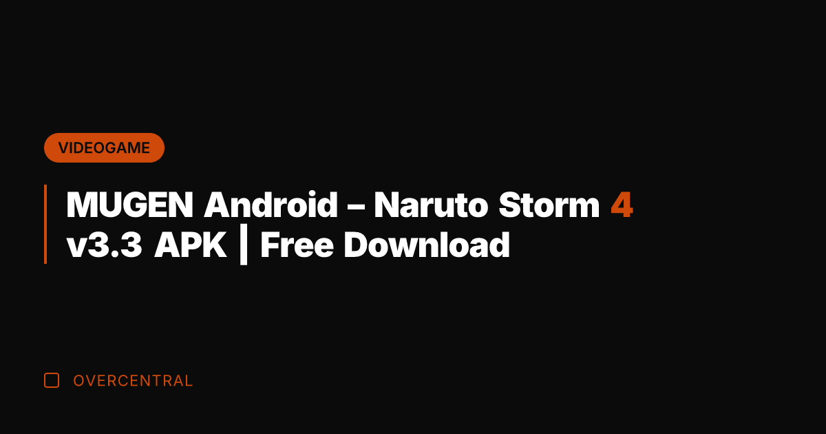 MUGEN Android - Naruto Storm 4 v3.3 APK | Free Download