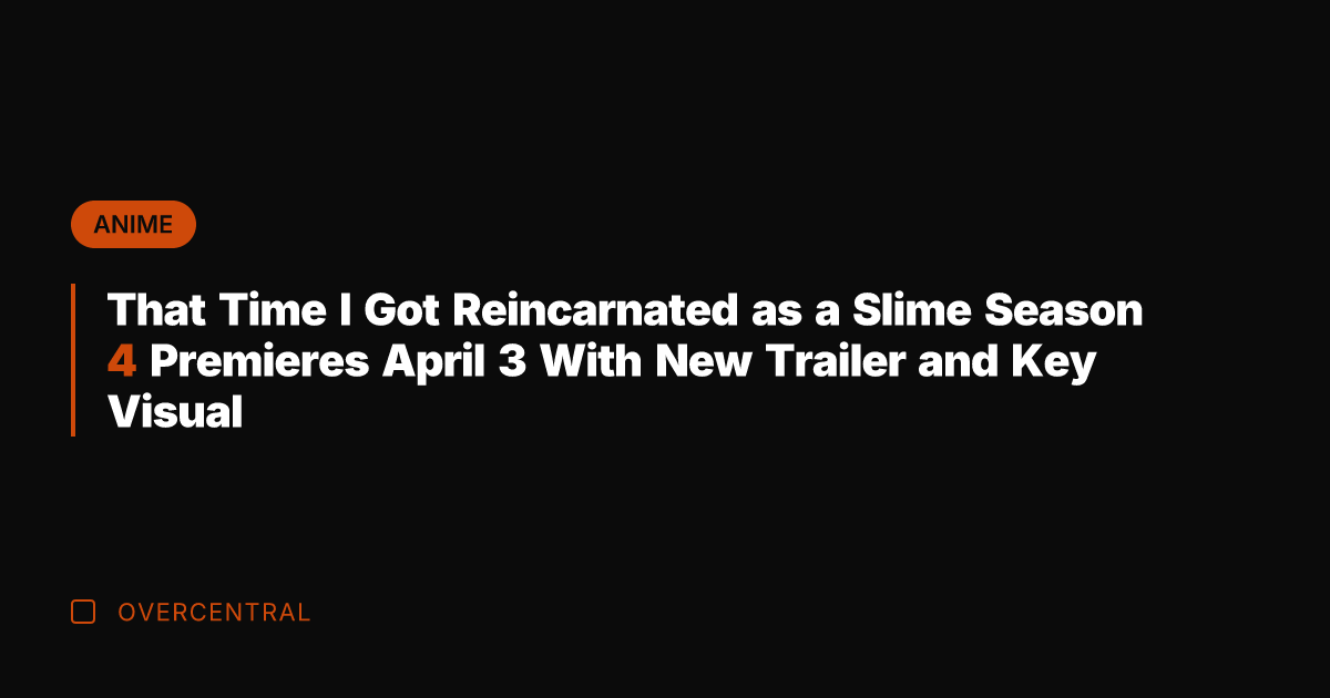 That Time I Got Reincarnated as a Slime Season 4 Premieres April