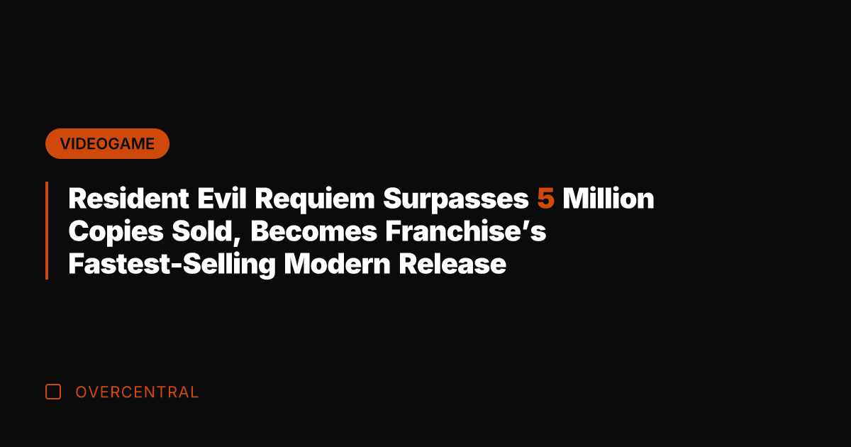 Resident Evil Requiem Surpasses 5 Million Copies Sold, Becomes Franchise's Fastest-Selling Modern