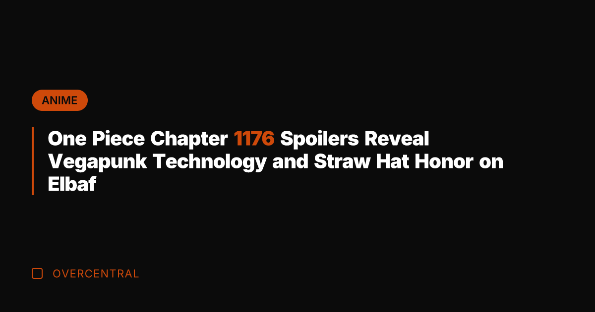 One Piece Chapter 1176 Spoilers Reveal Vegapunk Technology and Straw Hat Honor