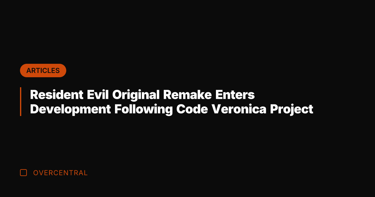 Resident Evil Original Remake Enters Development Following Code Veronica Project