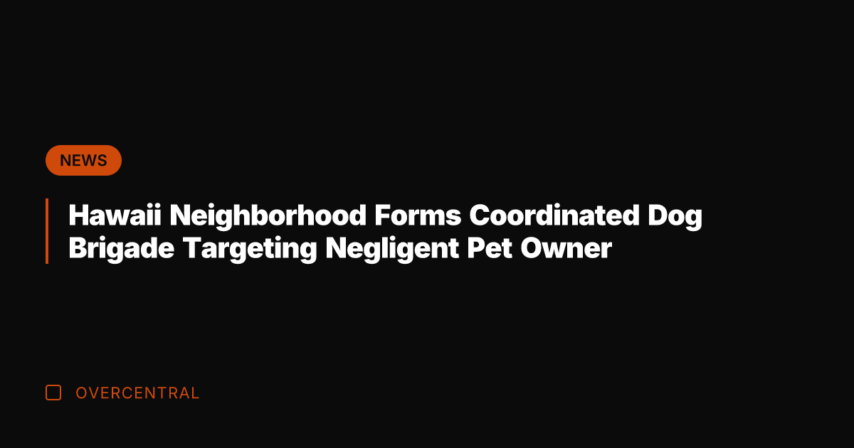 Hawaii Neighborhood Forms Coordinated Dog Brigade Targeting Negligent Pet Owner