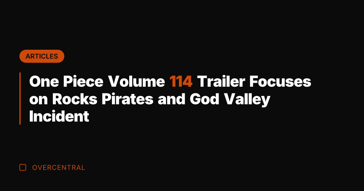 One Piece Volume 114 Trailer Focuses on Rocks Pirates and God Valley