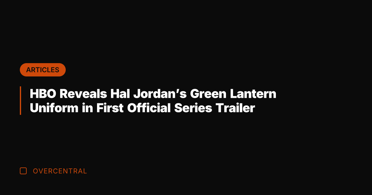 HBO Reveals Hal Jordan's Green Lantern Uniform in First Official Series Trailer