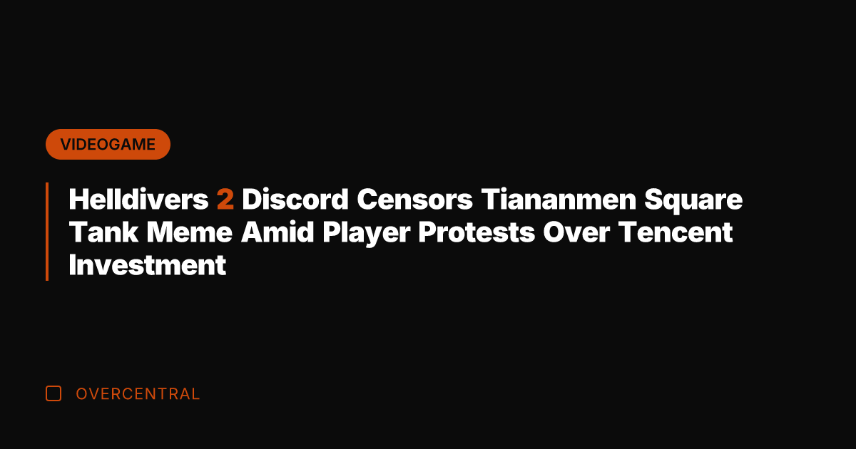 Helldivers 2 Discord Censors Tiananmen Square Tank Meme Amid Player Protests Over