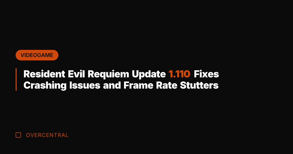 Resident Evil Requiem Update 1.110 Fixes Crashing Issues and Frame Rate Stutters
