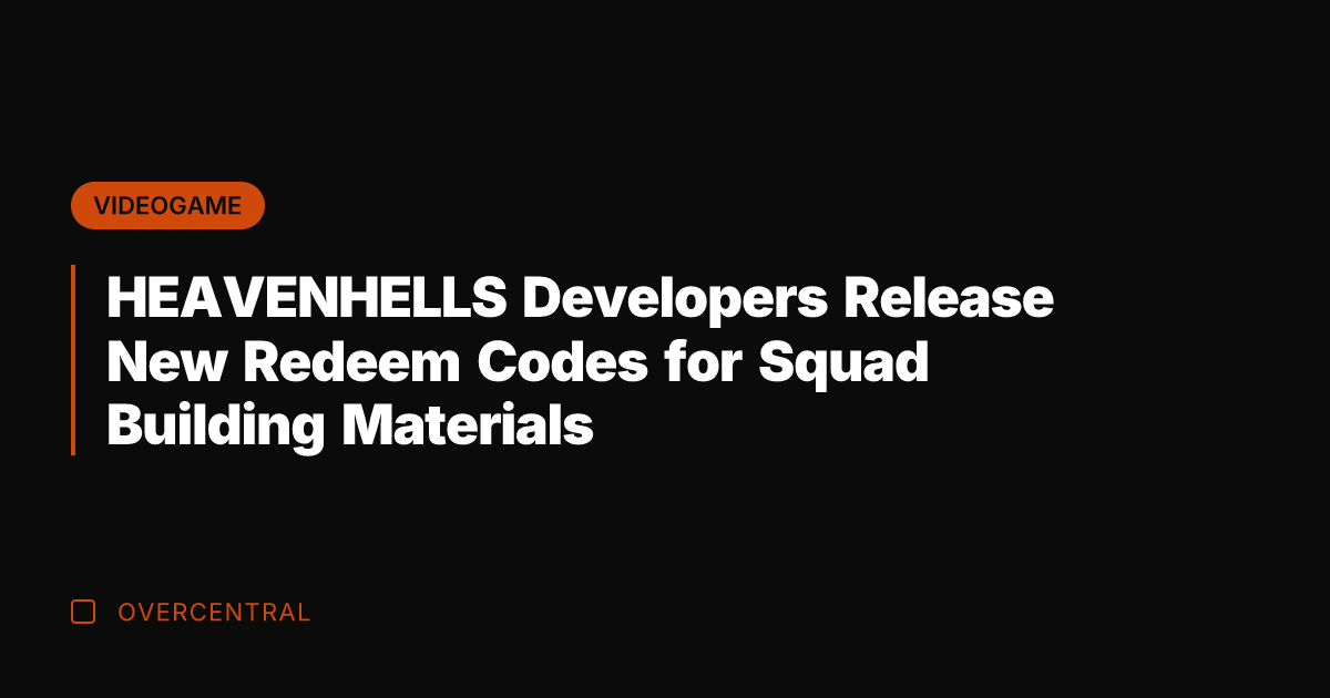 HEAVENHELLS Developers Release New Redeem Codes for Squad Building Materials