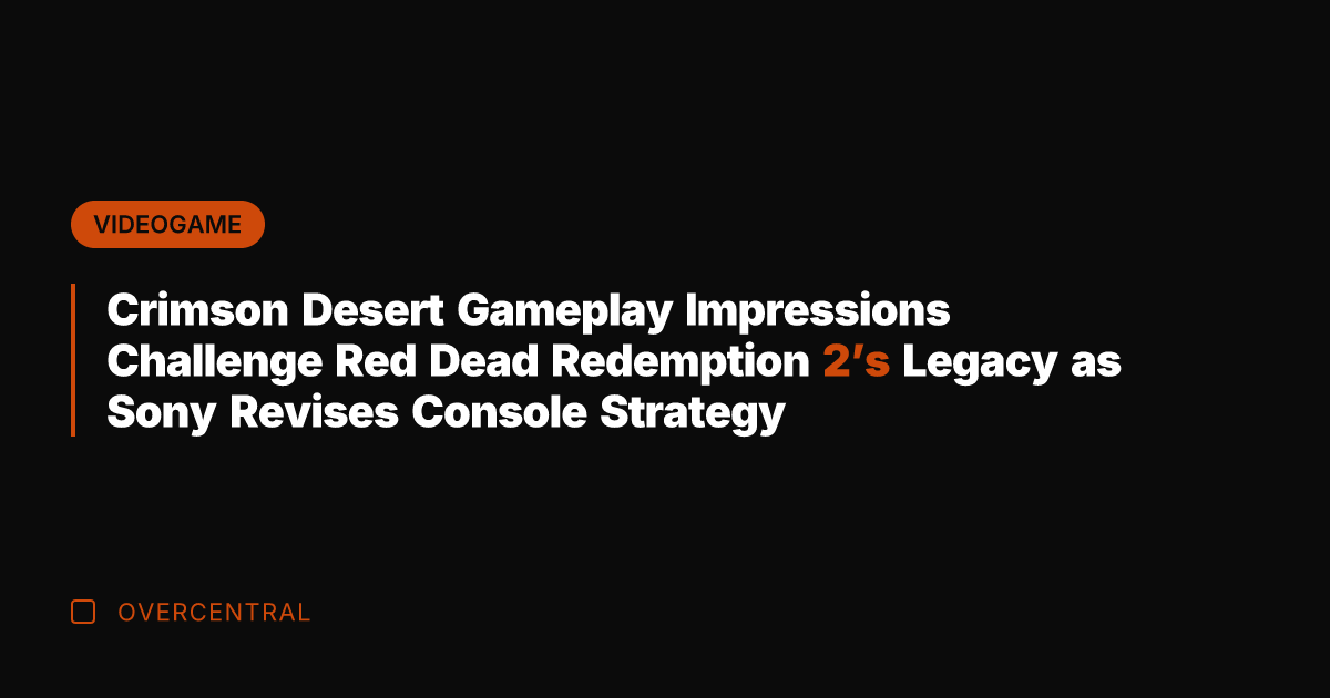 Crimson Desert Gameplay Impressions Challenge Red Dead Redemption 2's Legacy as Sony