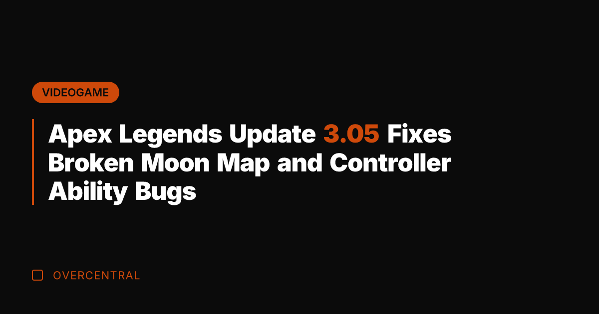 Apex Legends Update 3.05 Fixes Broken Moon Map and Controller Ability Bugs