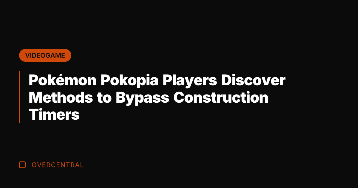 Pokémon Pokopia Players Discover Methods to Bypass Construction Timers