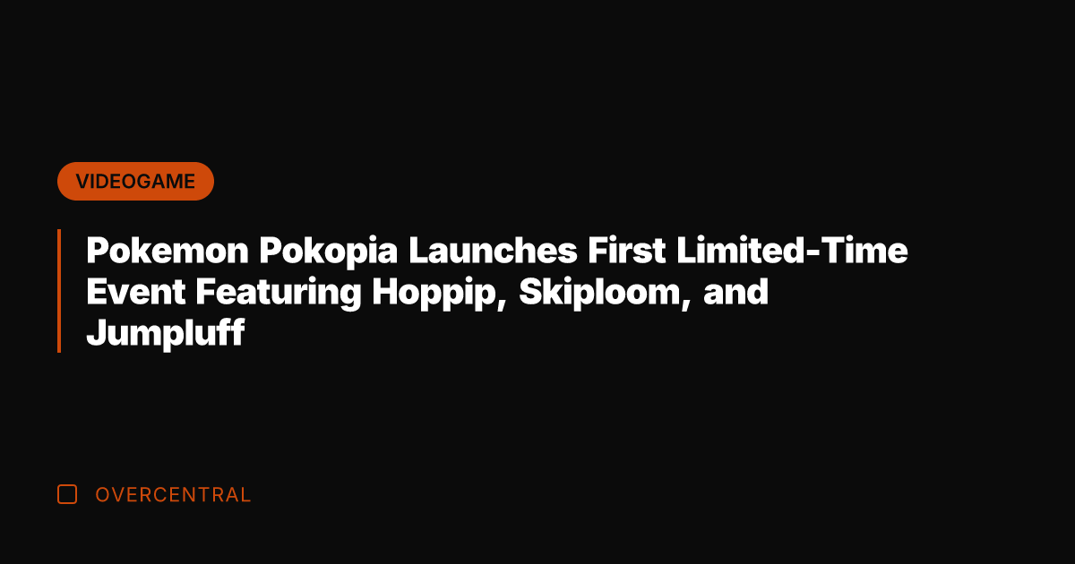 Pokemon Pokopia Launches First Limited-Time Event Featuring Hoppip, Skiploom, and Jumpluff