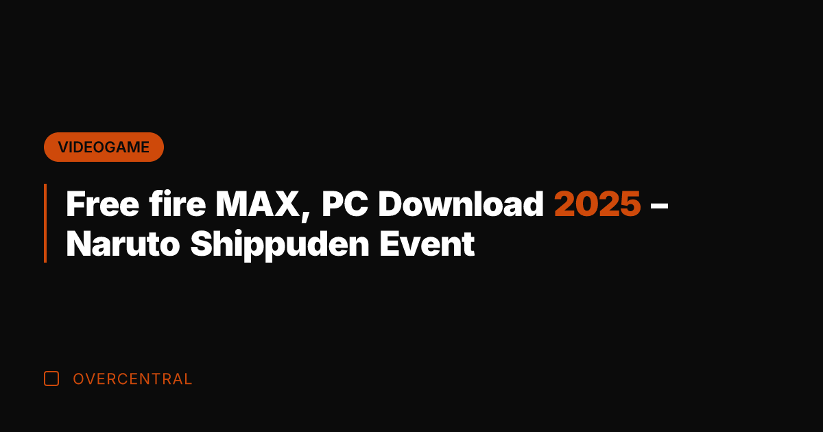 Free fire MAX, PC Download 2025 - Naruto Shippuden Event