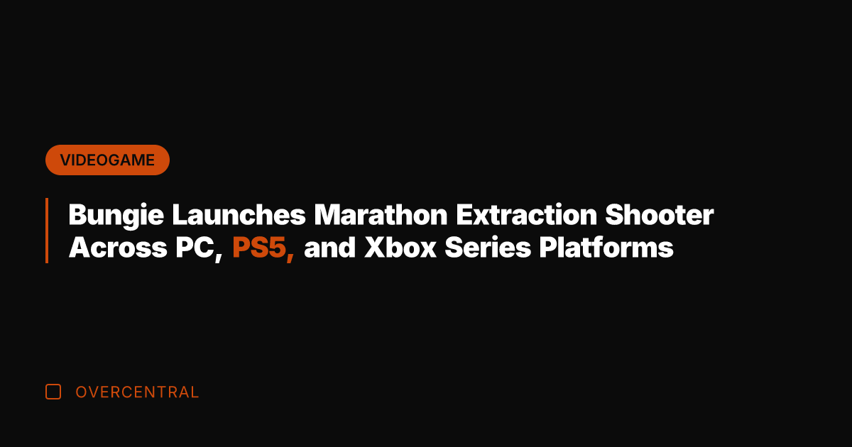 Bungie Launches Marathon Extraction Shooter Across PC, PS5, and Xbox Series Platforms