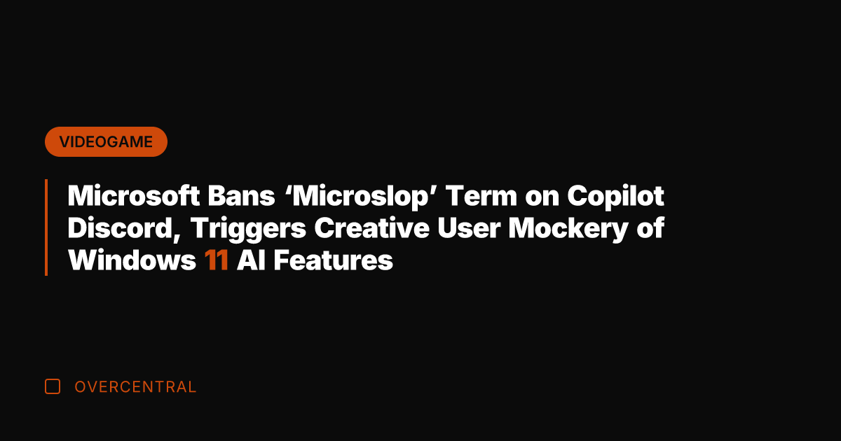 Microsoft Bans 'Microslop' Term on Copilot Discord, Triggers Creative User Mockery of