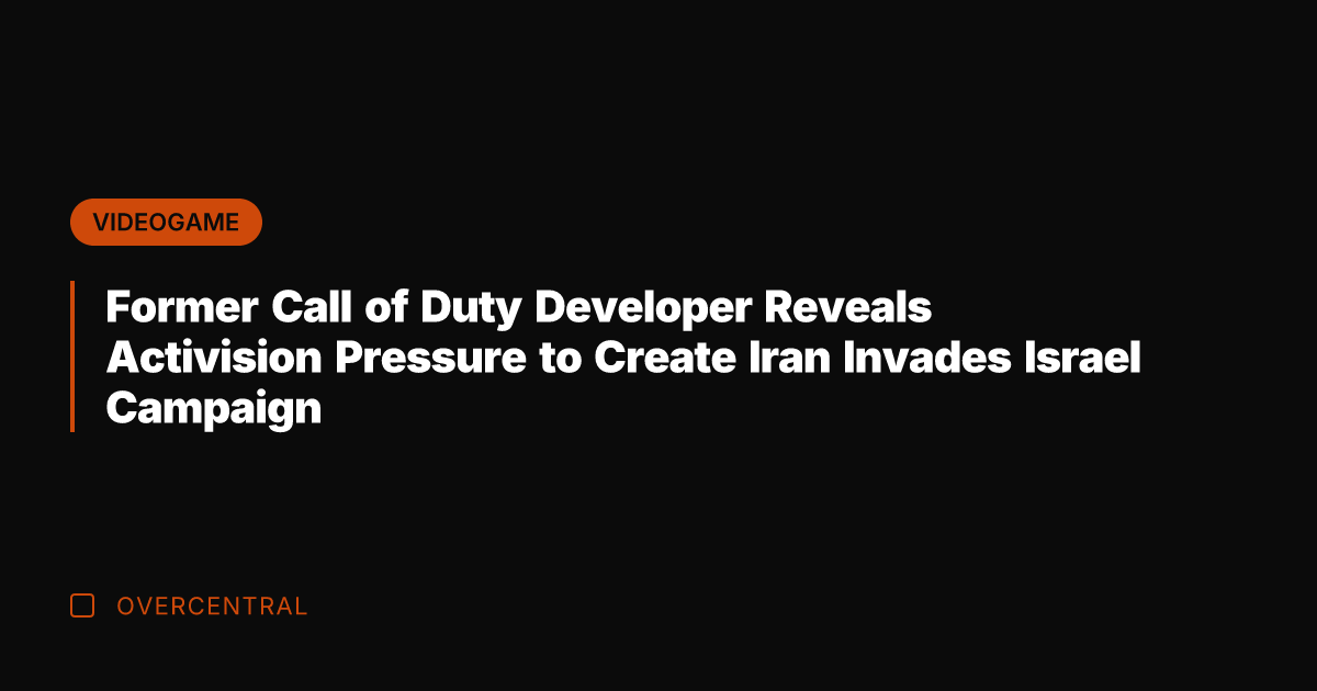 Former Call of Duty Developer Reveals Activision Pressure to Create Iran Invades