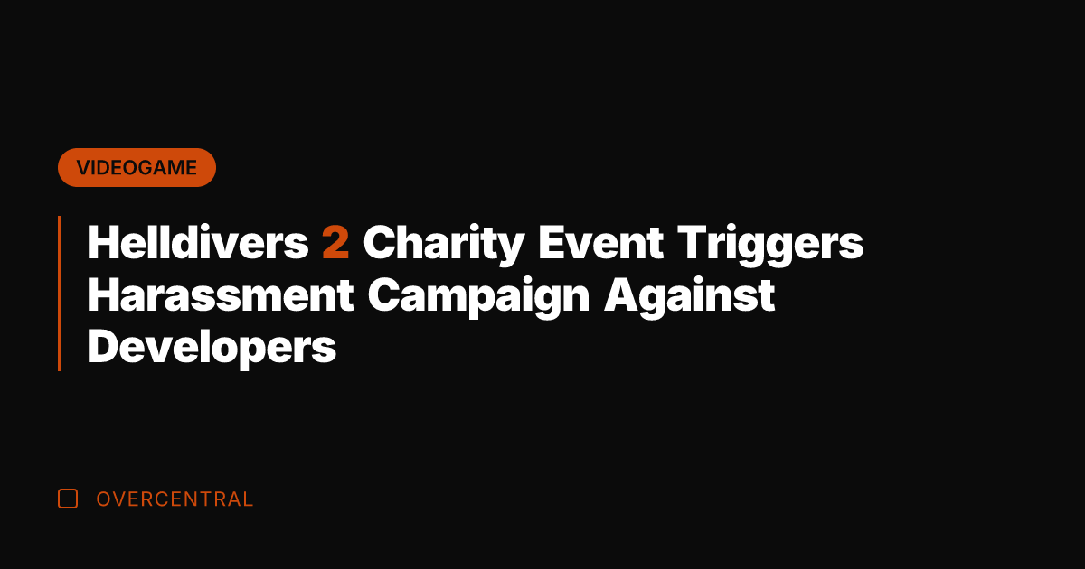 Helldivers 2 Charity Event Triggers Harassment Campaign Against Developers