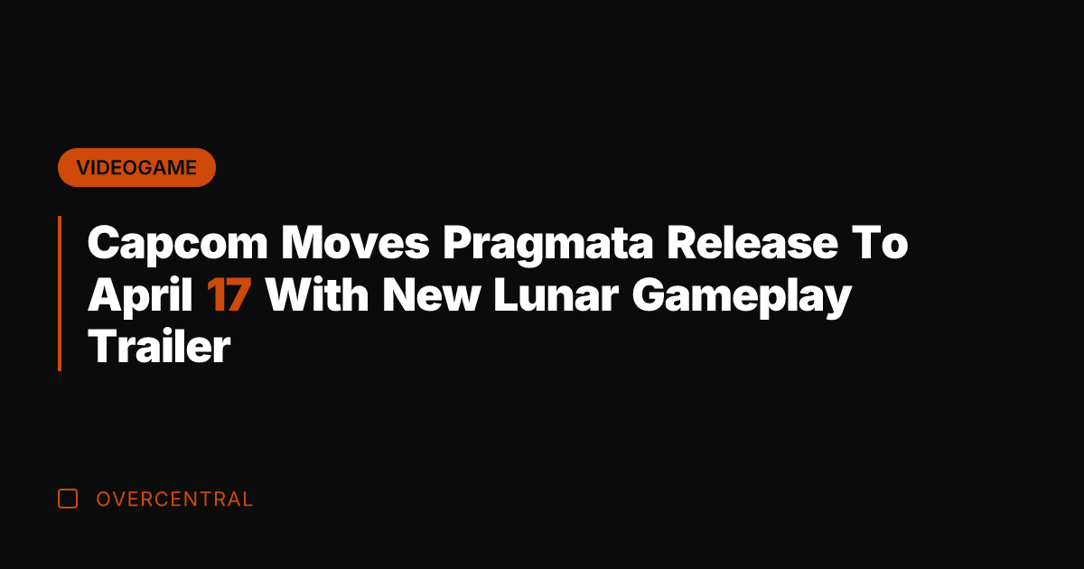 Capcom Moves Pragmata Release To April 17 With New Lunar Gameplay Trailer