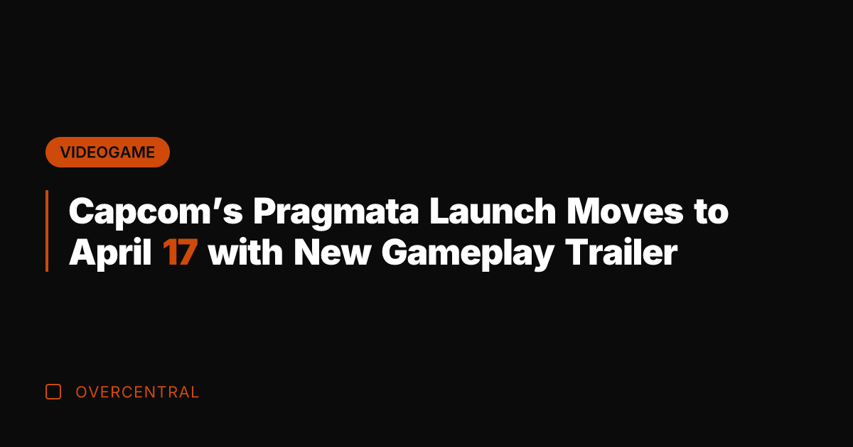 Capcom's Pragmata Launch Moves to April 17 with New Gameplay Trailer
