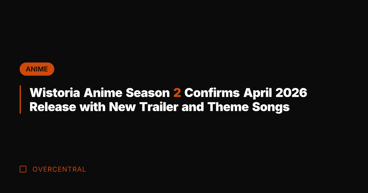 Wistoria Anime Season 2 Confirms April 2026 Release with New Trailer and