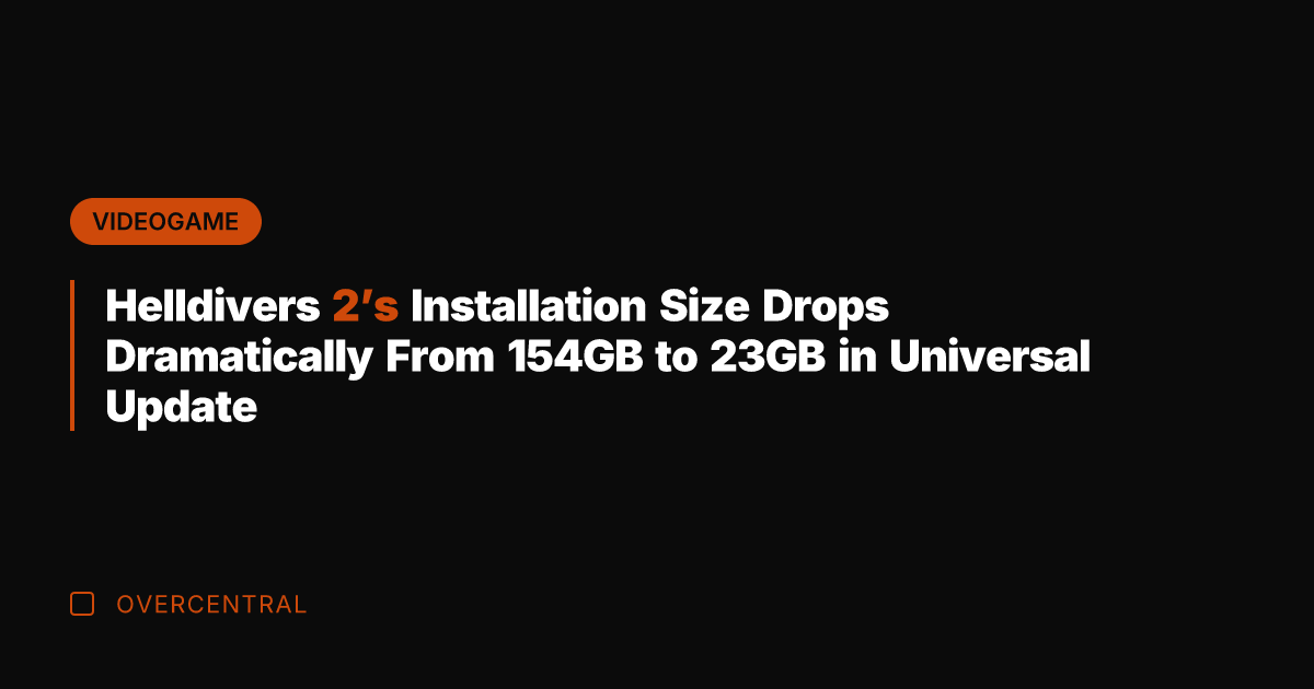 Helldivers 2's Installation Size Drops Dramatically From 154GB to 23GB in Universal