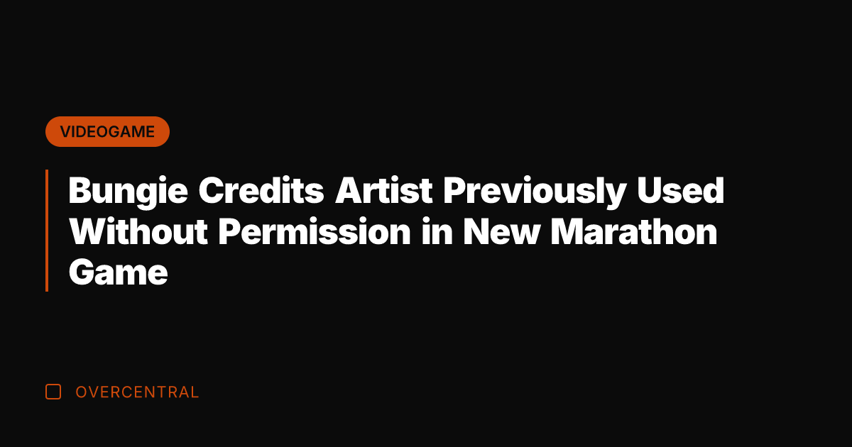 Bungie Credits Artist Previously Used Without Permission in New Marathon Game