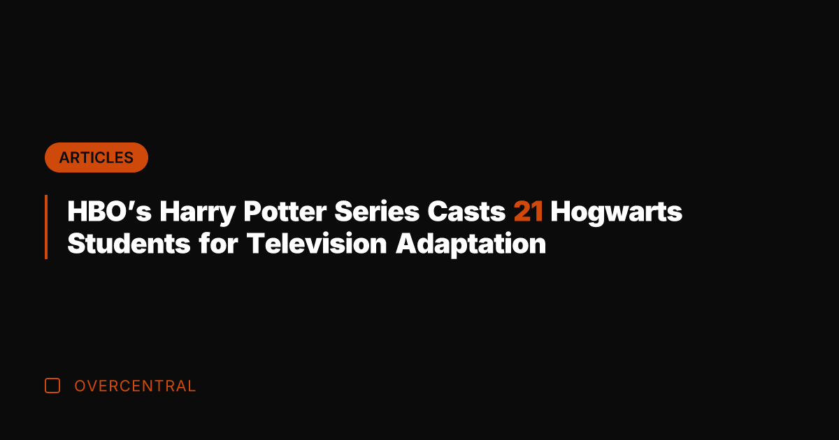 HBO's Harry Potter Series Casts 21 Hogwarts Students for Television Adaptation