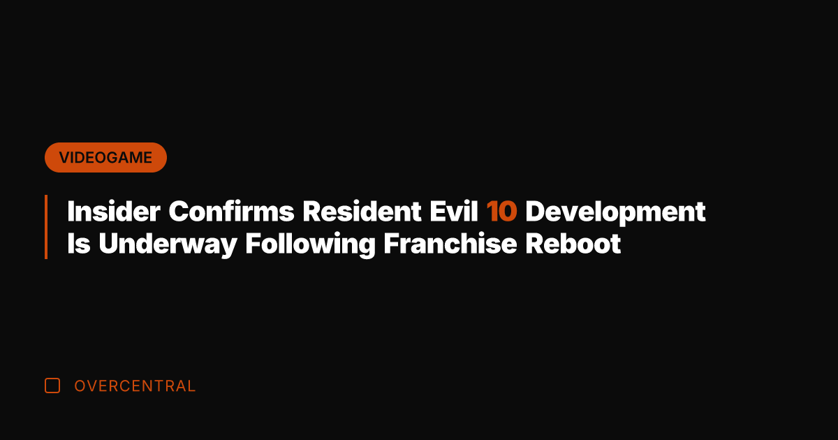 Insider Confirms Resident Evil 10 Development Is Underway Following Franchise Reboot