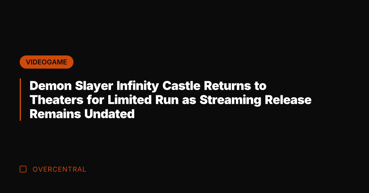Demon Slayer Infinity Castle Returns to Theaters for Limited Run as Streaming