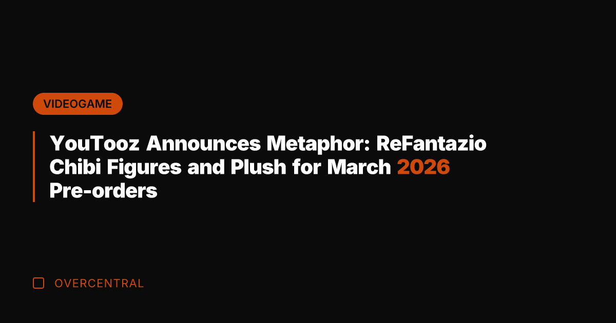 YouTooz Announces Metaphor: ReFantazio Chibi Figures and Plush for March 2026 Pre-orders