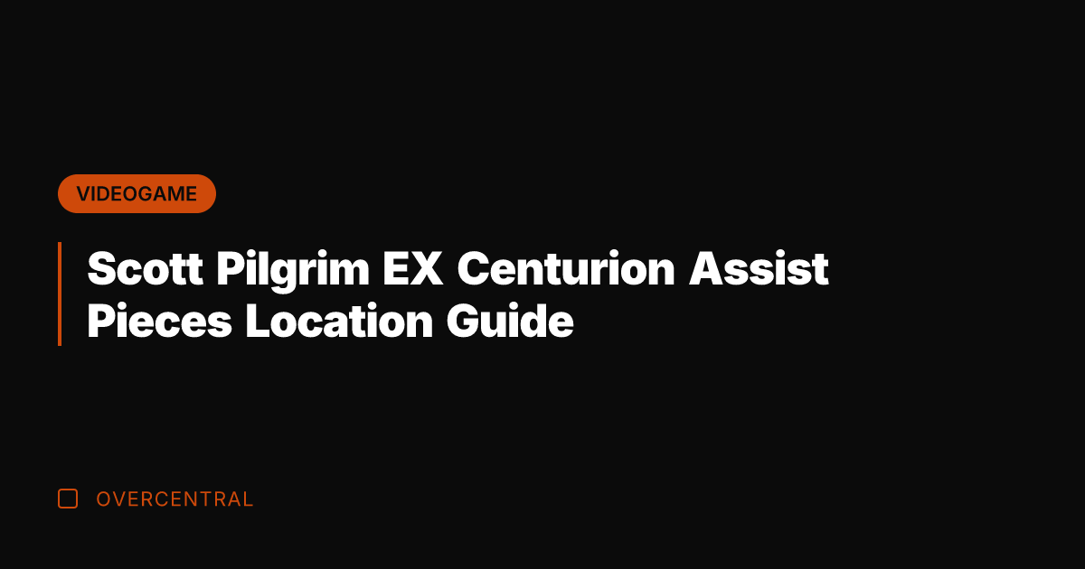 Scott Pilgrim EX Centurion Assist Pieces Location Guide