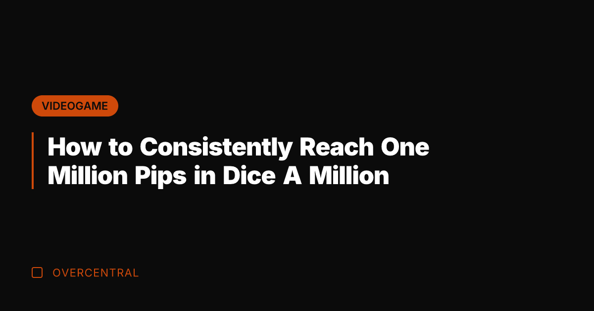 How to Consistently Reach One Million Pips in Dice A Million