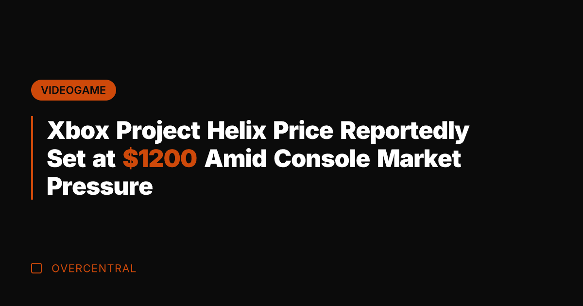 Xbox Project Helix Price Reportedly Set at 00 Amid Console Market Pressure