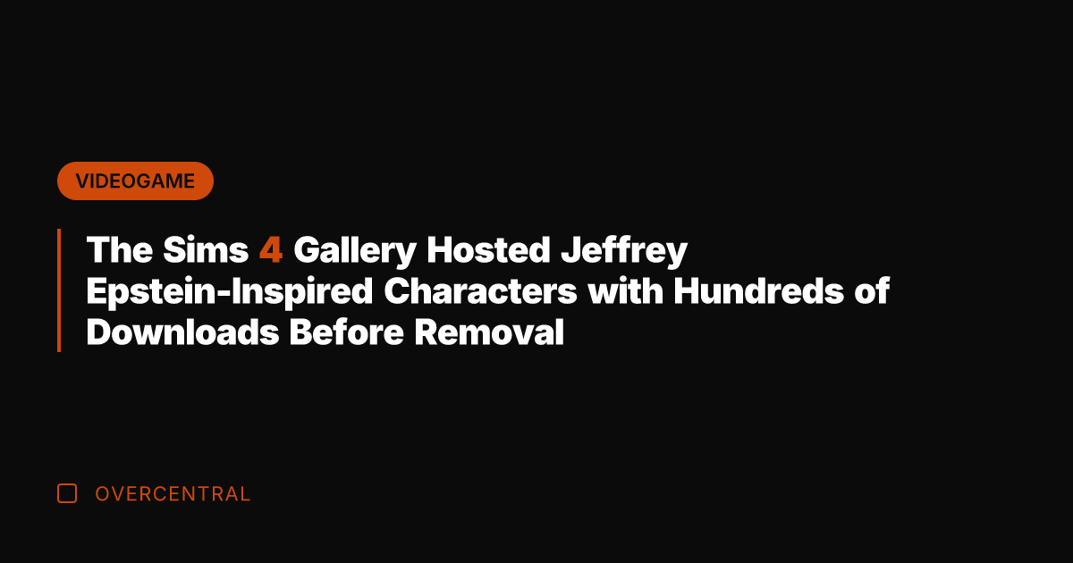The Sims 4 Gallery Hosted Jeffrey Epstein-Inspired Characters with Hundreds of Downloads