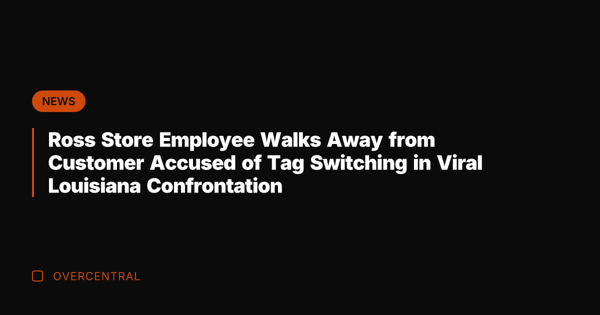 Ross Store Employee Walks Away from Customer Accused of Tag Switching in