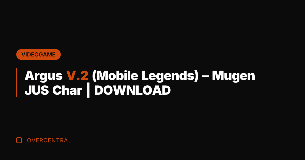 Argus V.2 (Mobile Legends) - Mugen JUS Char | DOWNLOAD